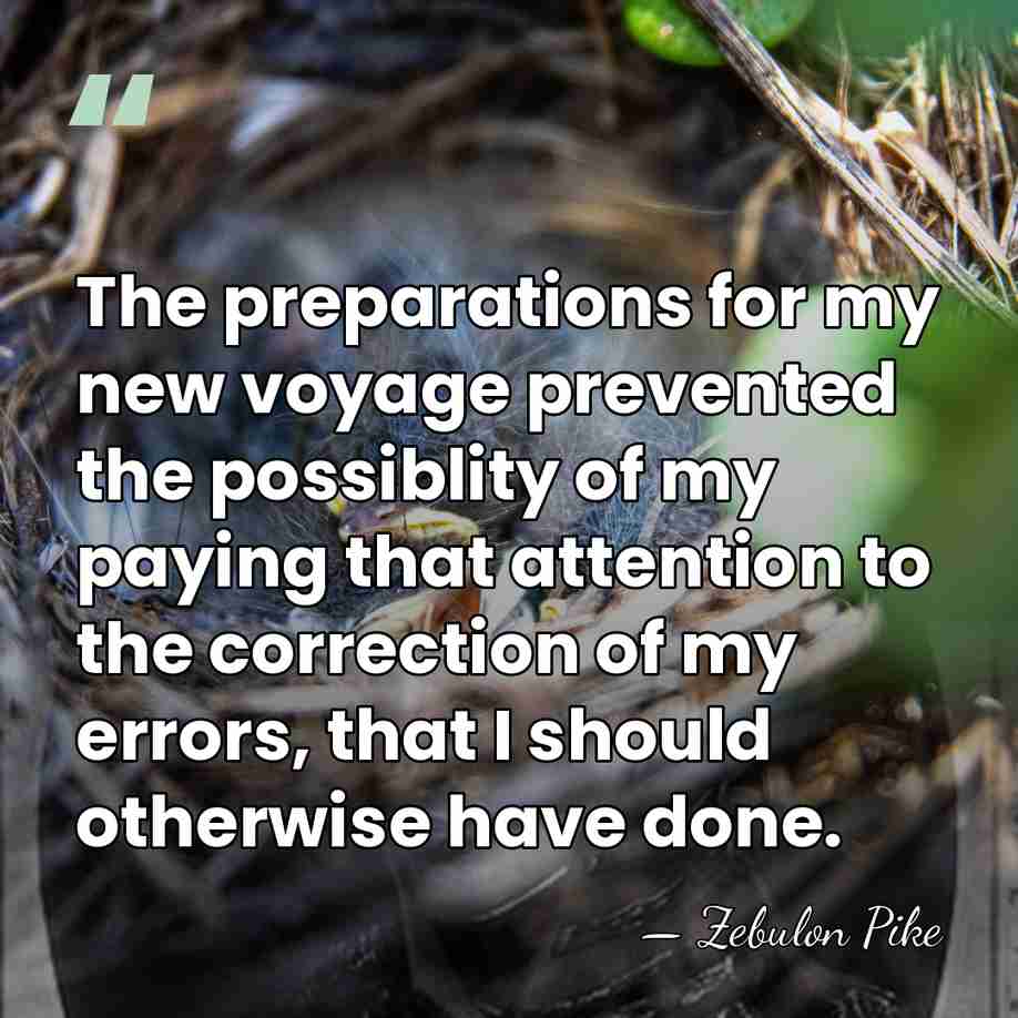 The preparations for my new voyage prevented the possiblity of my paying&hellip; - Zebulon Pike