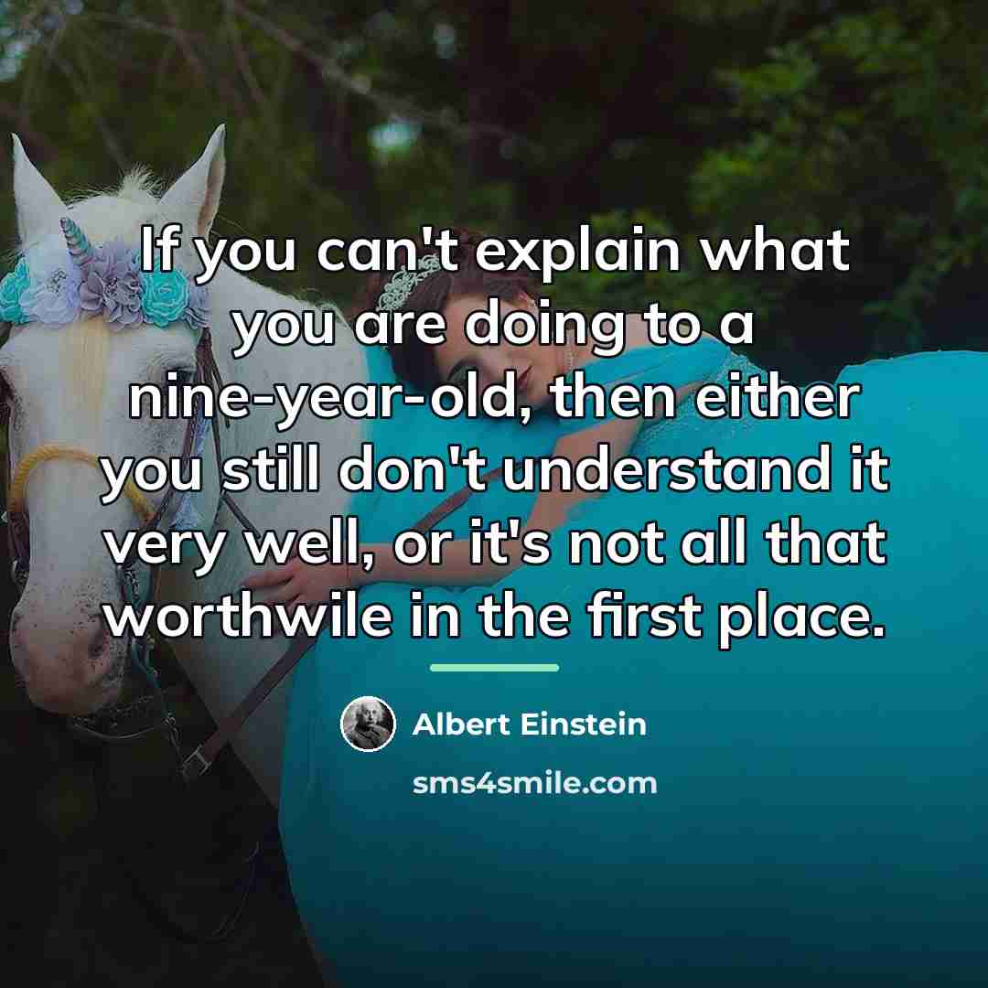 “If you can't explain what you are doing to a…” quote by Albert Einstein