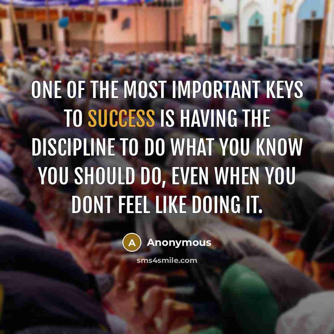 “One of the most important keys to Success is having…” quote by Anonymous