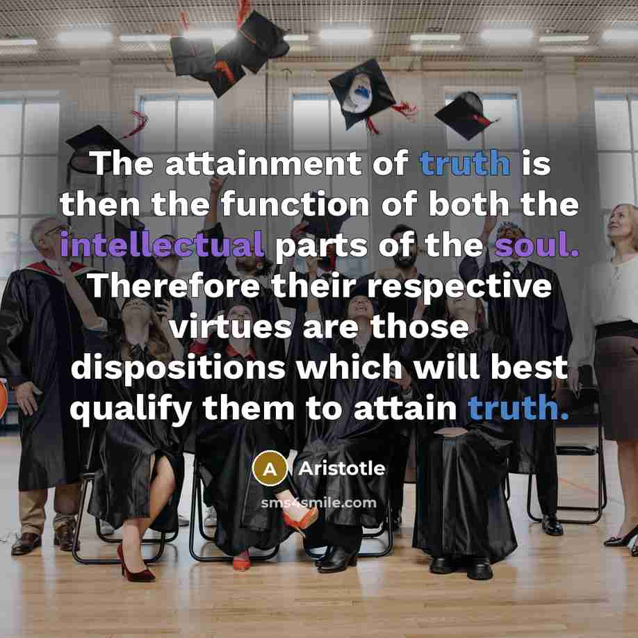 “The attainment of truth is then the function of both…” quote by Aristotle