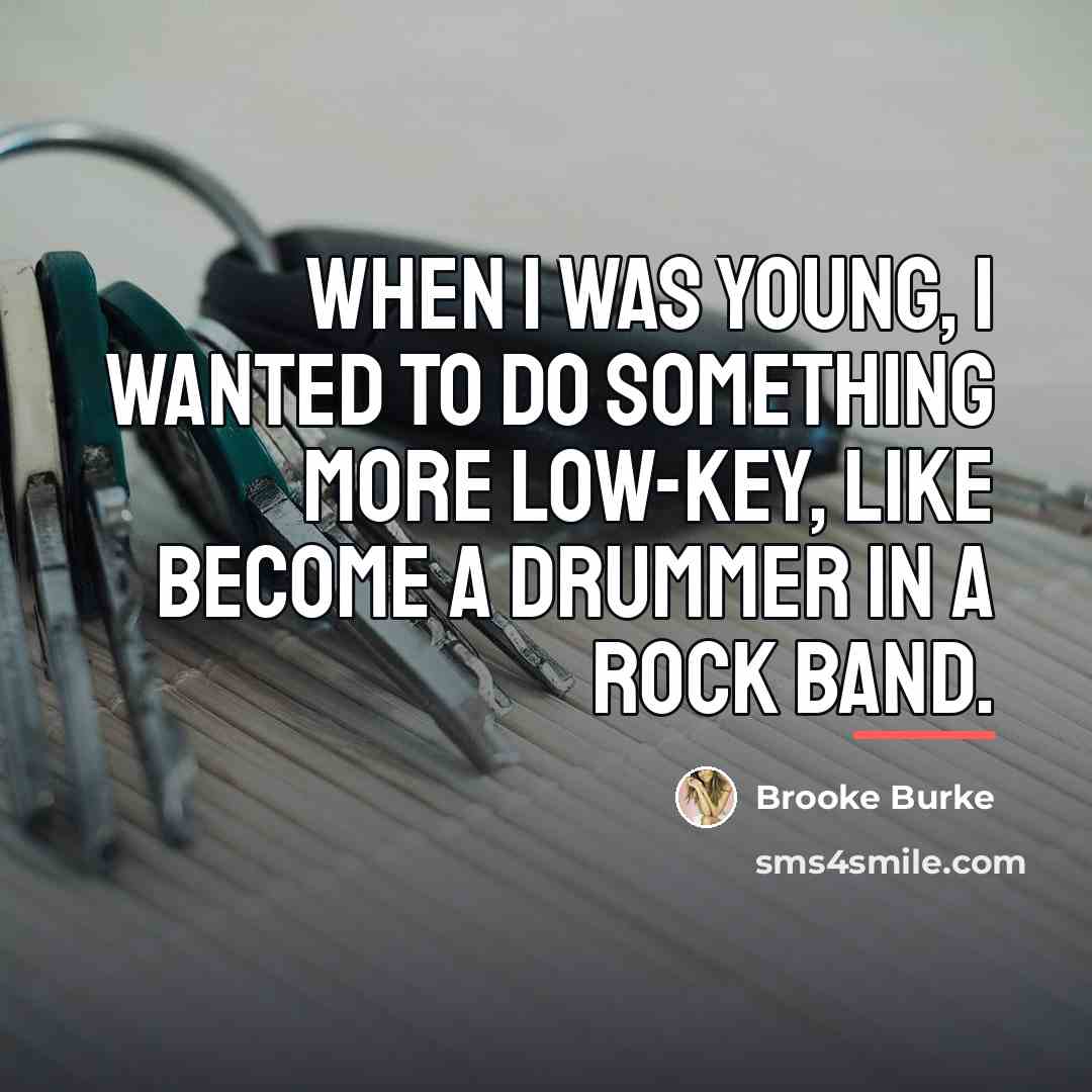 “When I was young, I wanted to do something more…” quote by Brooke Burke