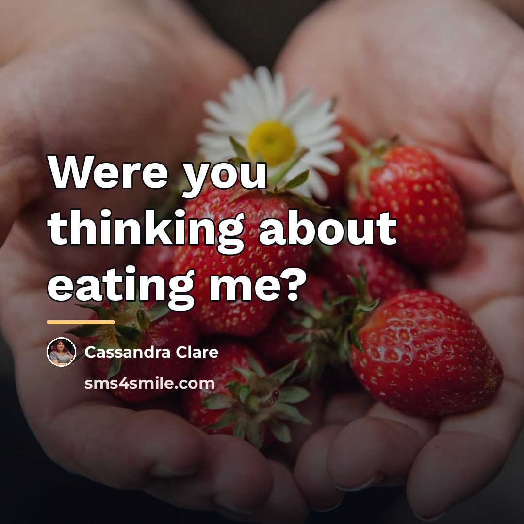 “Were you thinking about eating me?…” quote by Cassandra Clare