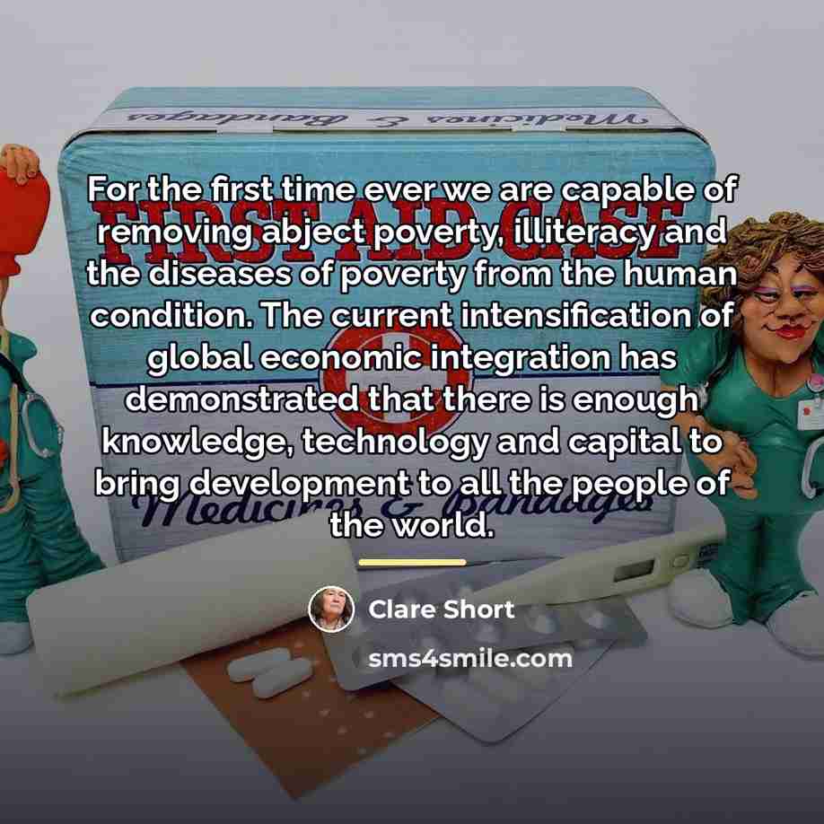 “For the first time ever we are capable of removing…” quote by Clare Short