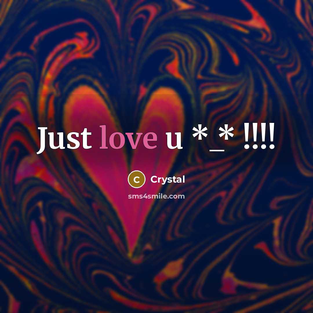 “Just love u *_* !!!!…” quote by Crystal