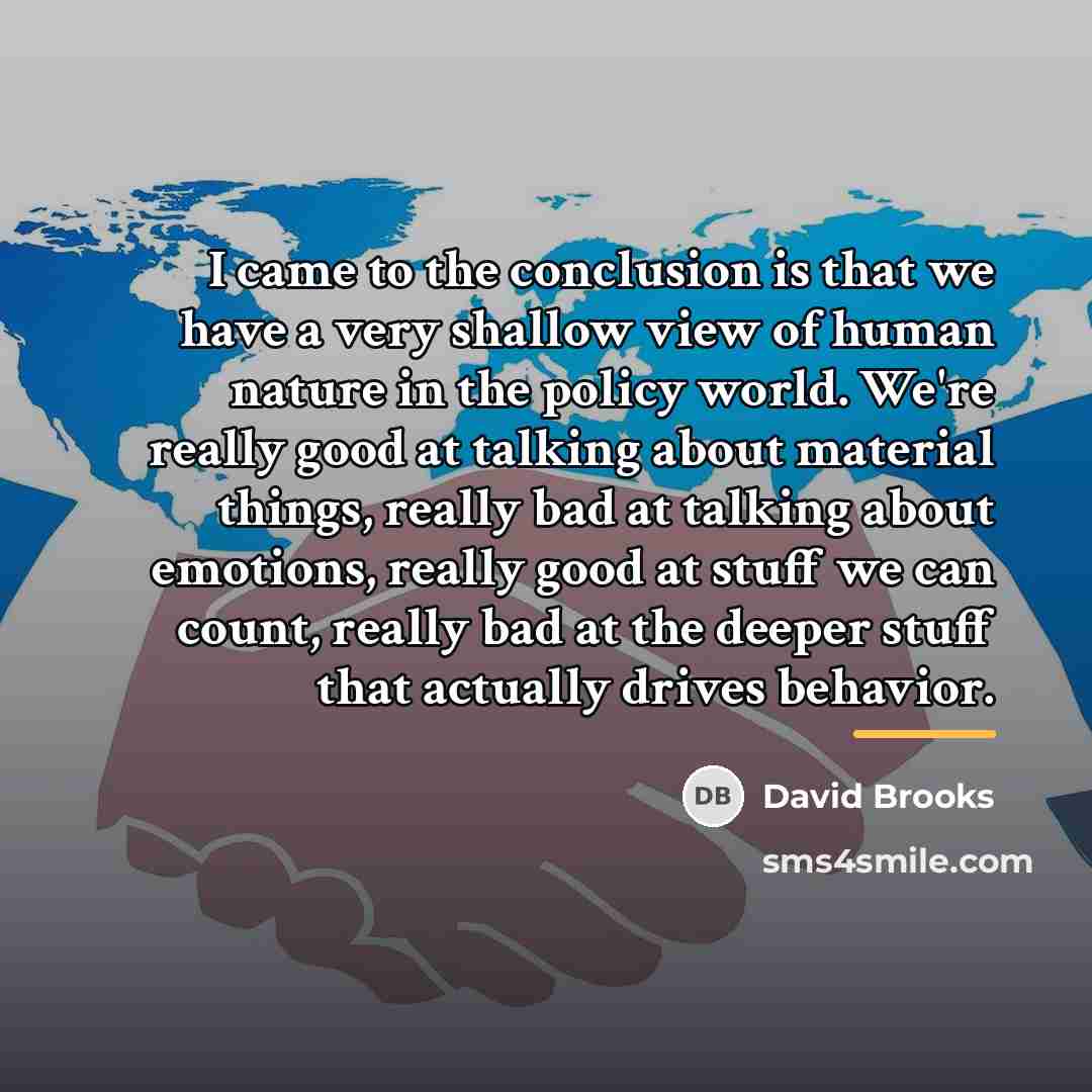 “I came to the conclusion is that we have a…” quote by David Brooks