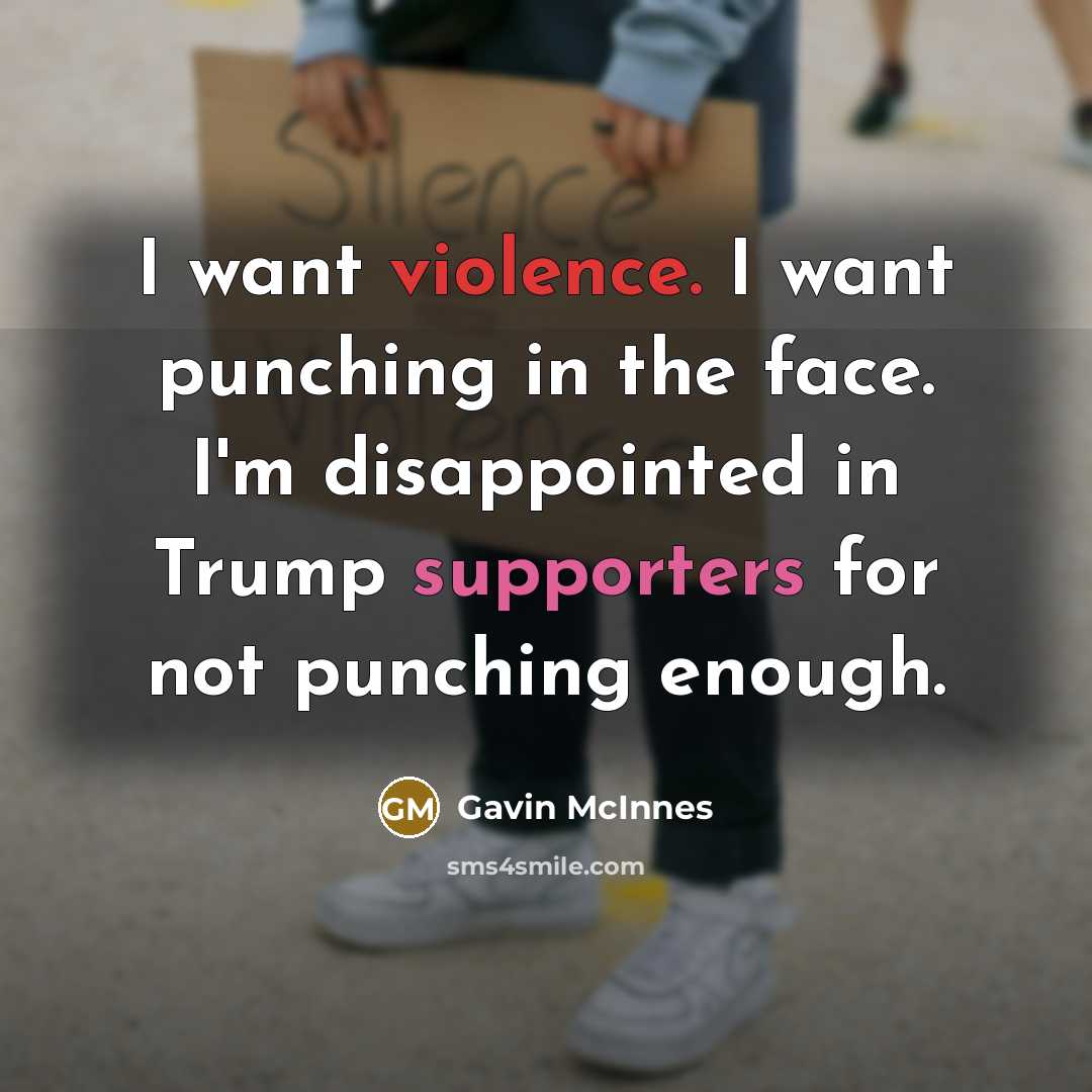 “I want violence. I want punching in the face. I'm…” quote by Gavin McInnes