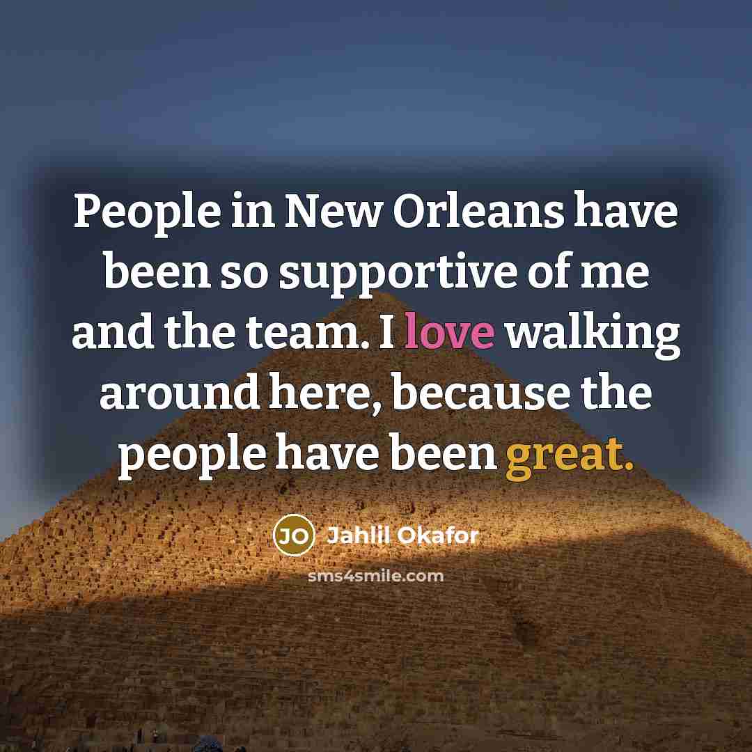 “People in New Orleans have been so supportive of me…” quote by Jahlil Okafor