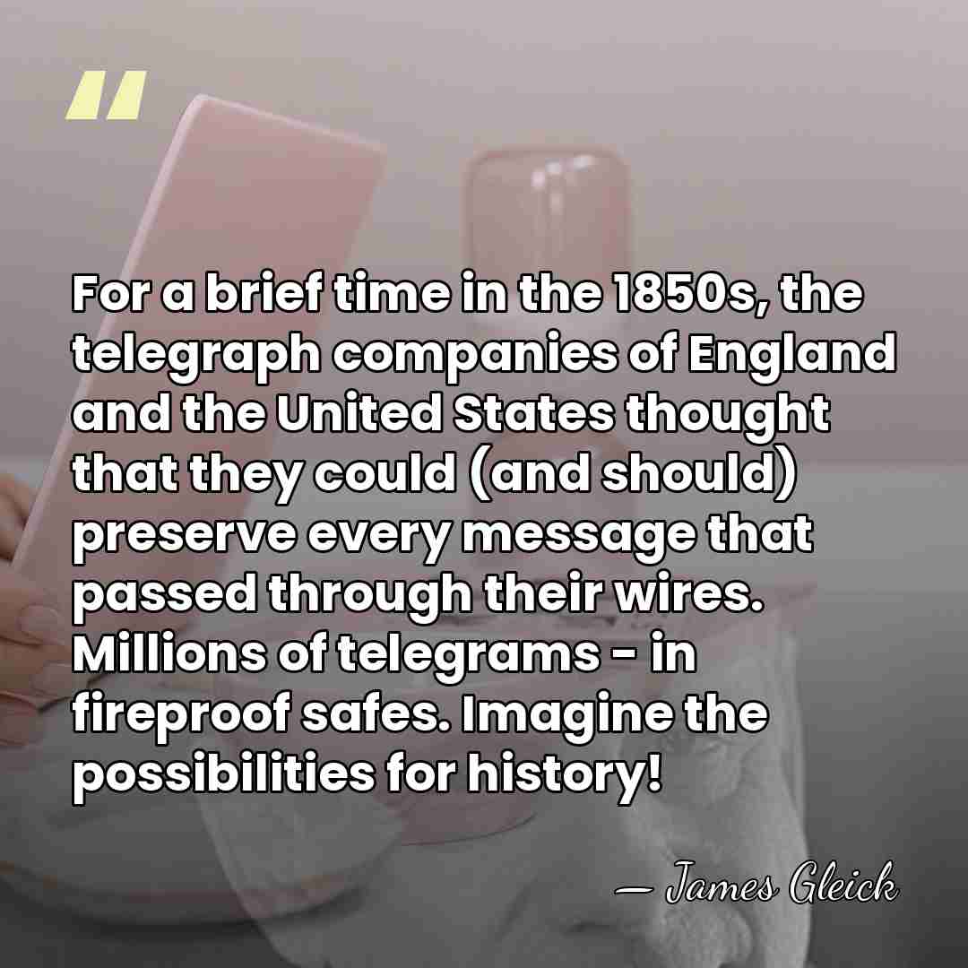 For a brief time in the 1850s, the telegraph companies of England&hellip; - James Gleick