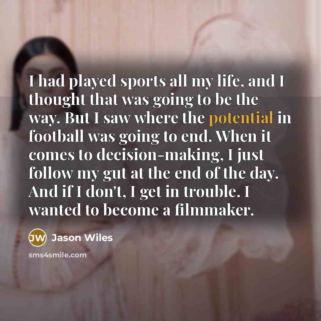 “I had played sports all my life, and I thought…” quote by Jason Wiles