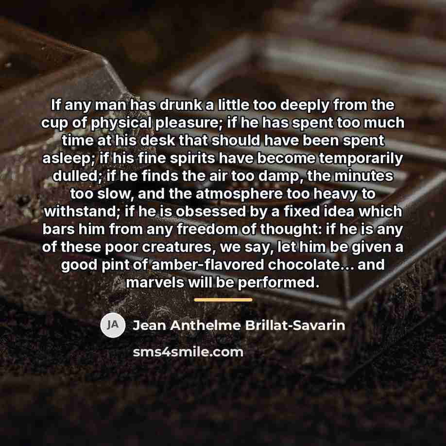“If any man has drunk a little too deeply from…” quote by Jean Anthelme Brillat-Savarin