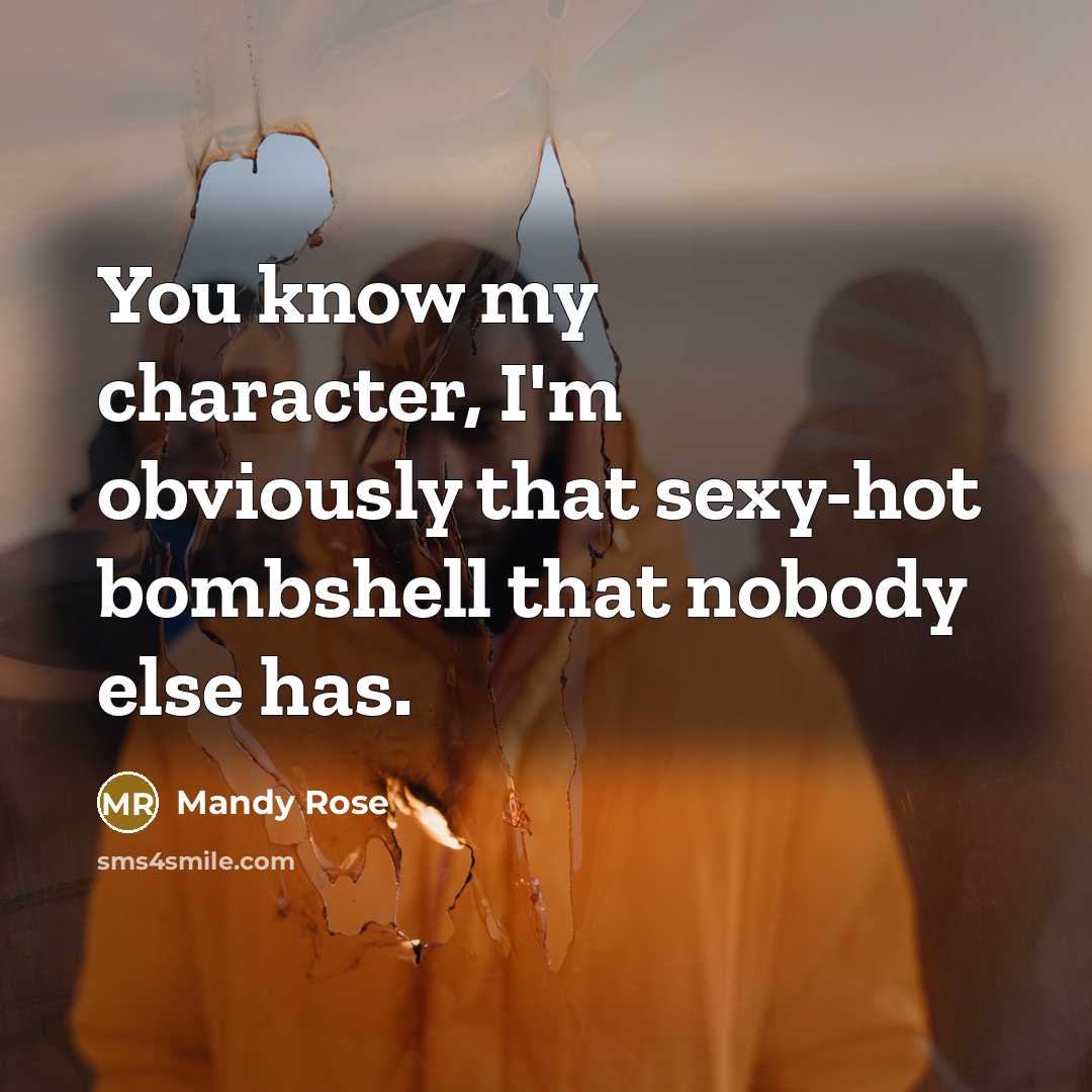 “You know my character, I'm obviously that sexy-hot bombshell that…” quote by Mandy Rose
