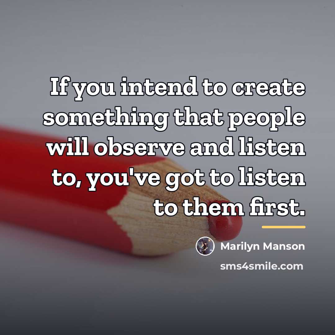 “If you intend to create something that people will observe…” quote by Marilyn Manson
