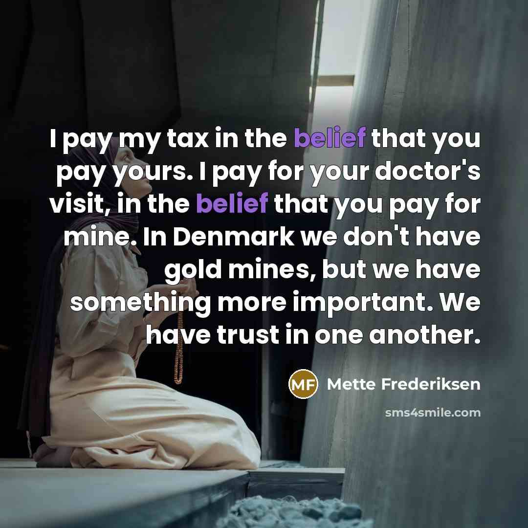 “I pay my tax in the belief that you pay…” quote by Mette Frederiksen