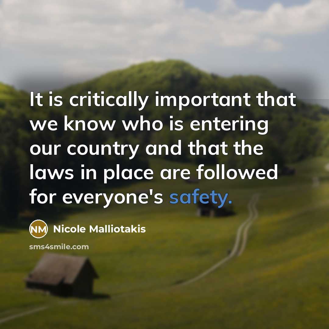 “It is critically important that we know who is entering…” quote by Nicole Malliotakis