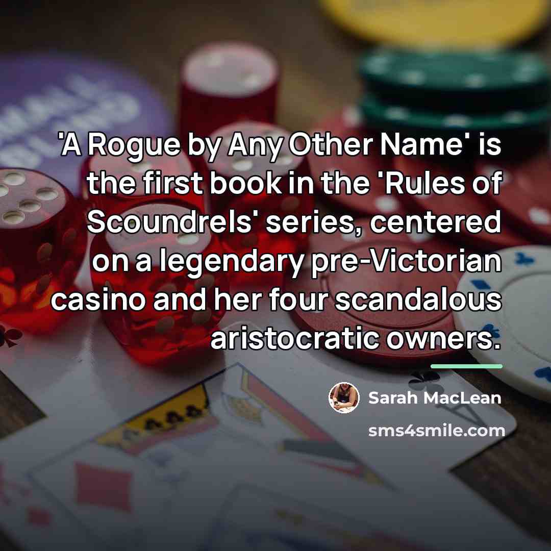 “'A Rogue by Any Other Name' is the first book…” quote by Sarah MacLean