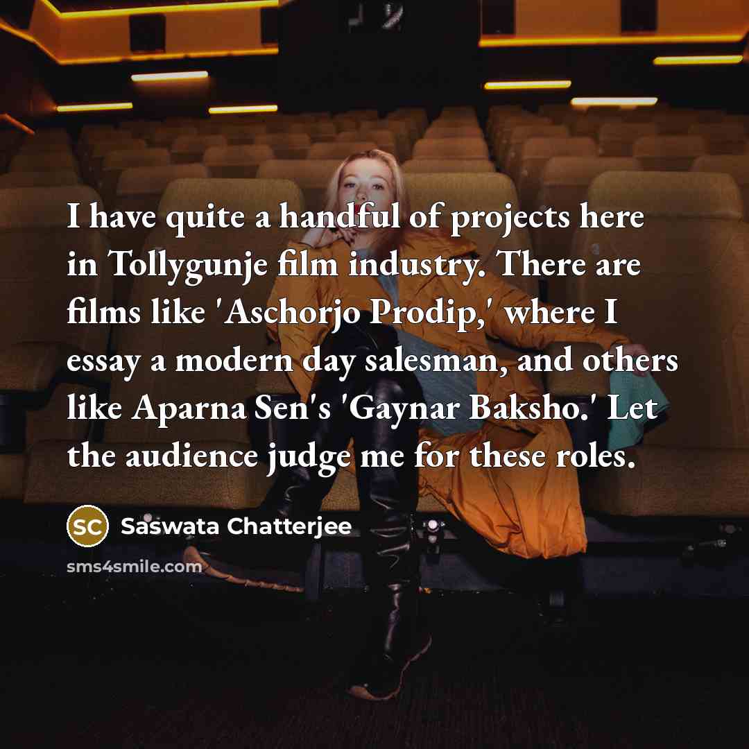 “I have quite a handful of projects here in Tollygunje…” quote by Saswata Chatterjee