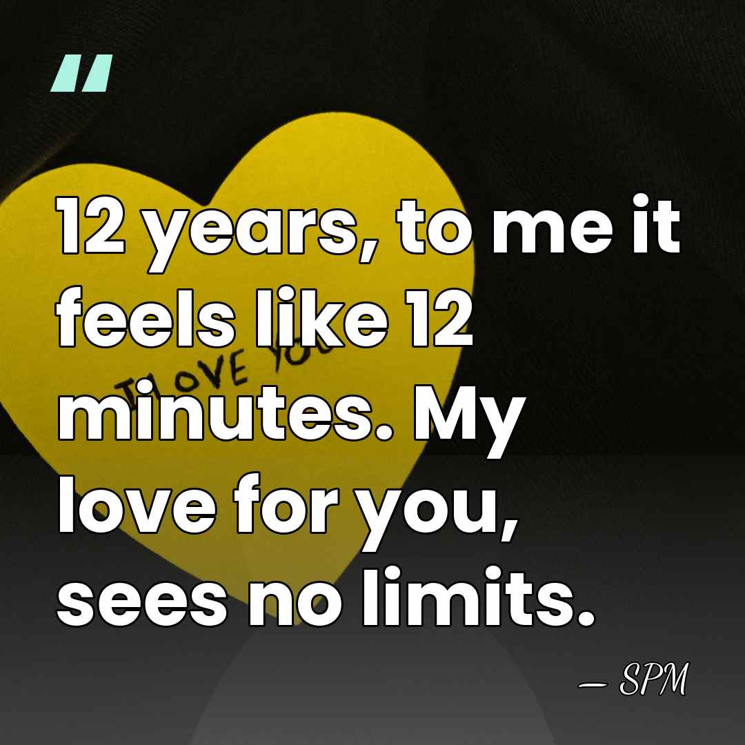 12 years, to me it feels like 12 minutes. My love for&hellip; - SPM