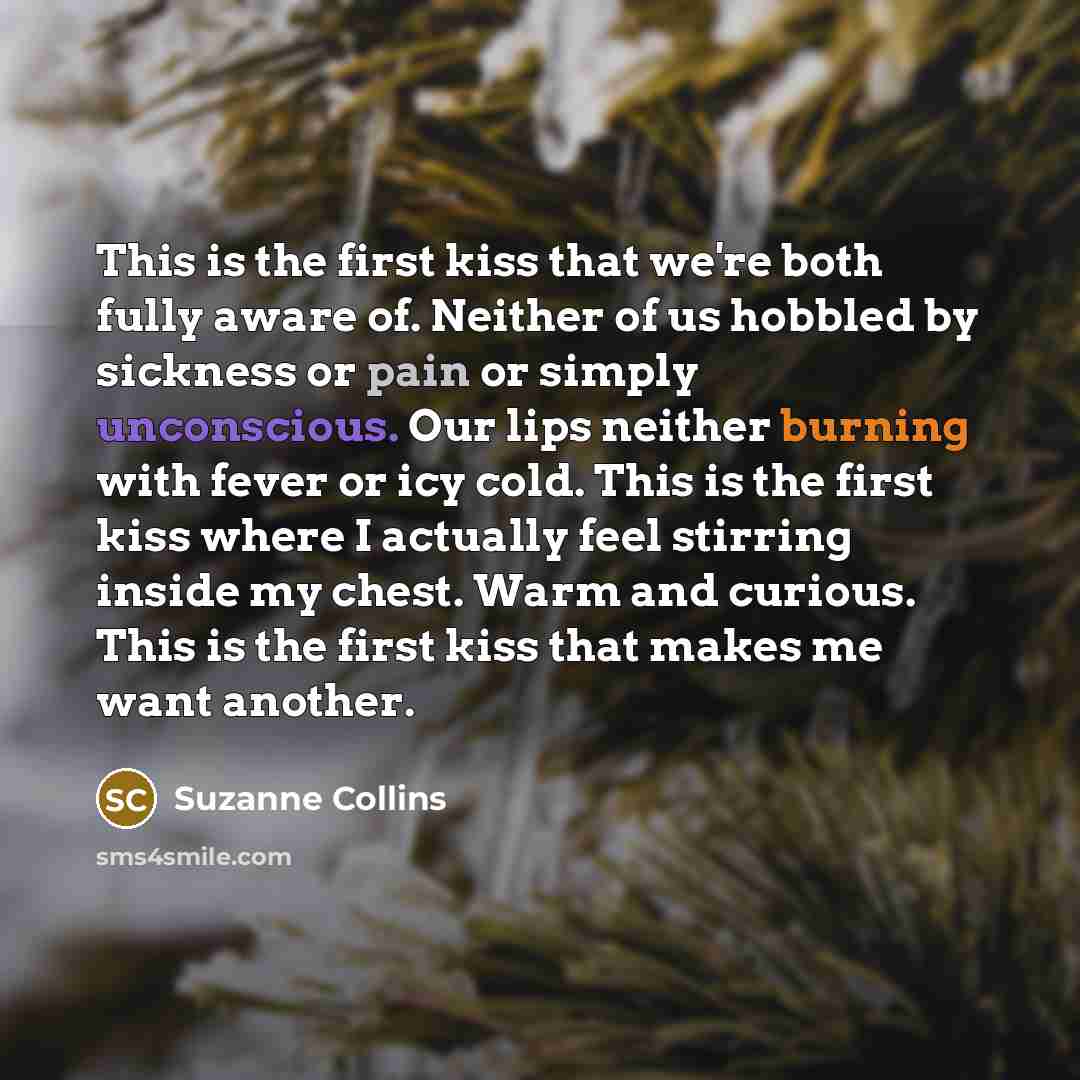 “This is the first kiss that we're both fully aware…” quote by Suzanne Collins