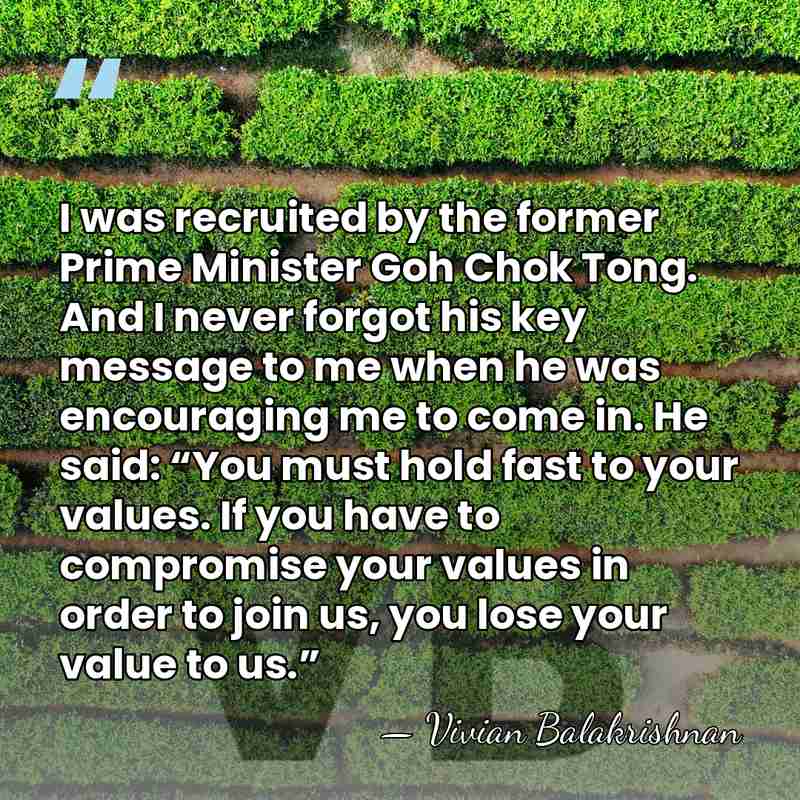 I was recruited by the former Prime Minister Goh Chok Tong. And&hellip; - Vivian Balakrishnan