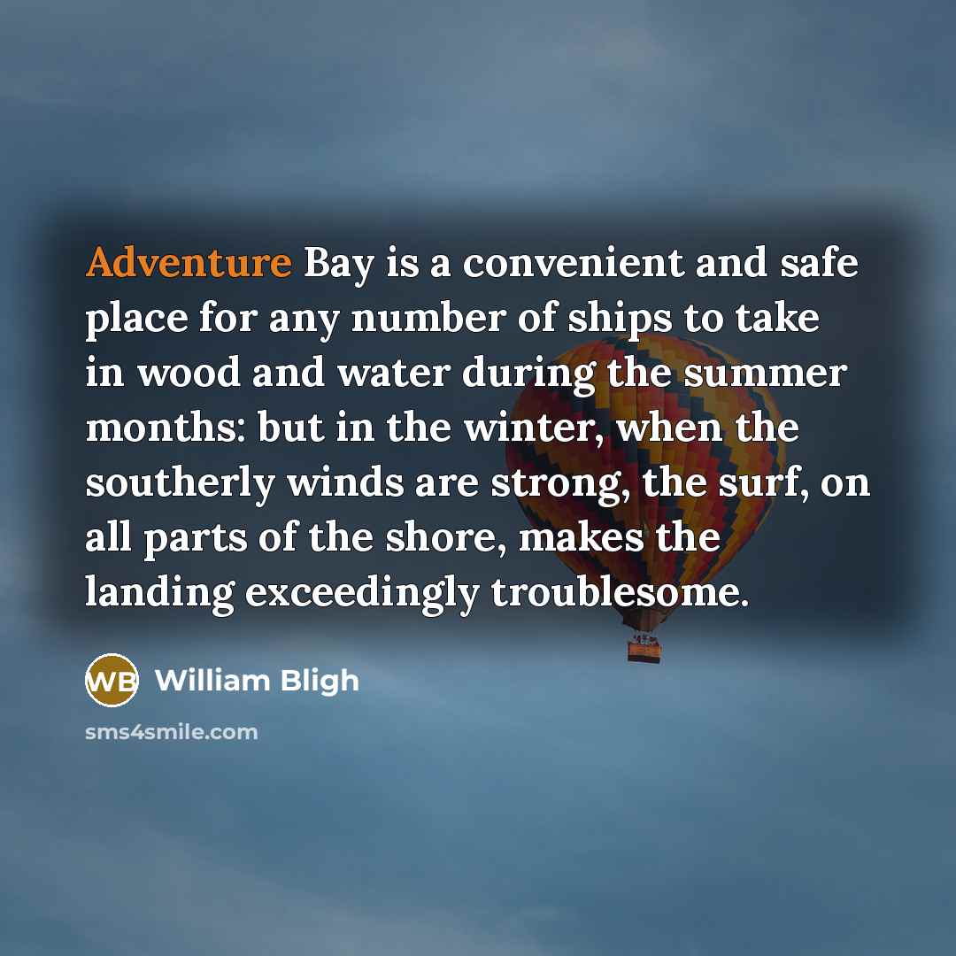 “Adventure Bay is a convenient and safe place for any…” quote by William Bligh