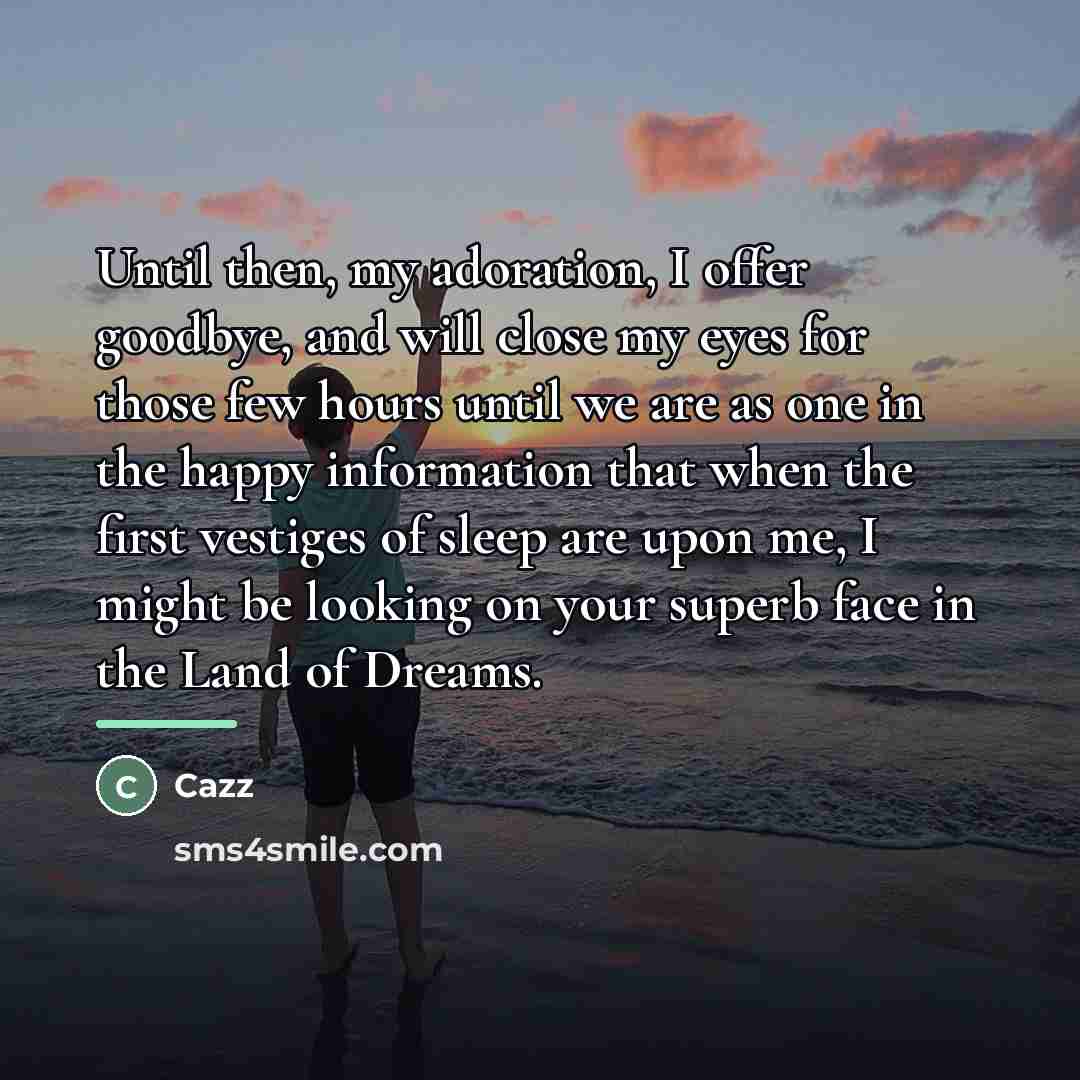 “Until then, my adoration, I offer goodbye, and will close…” quote by Cazz