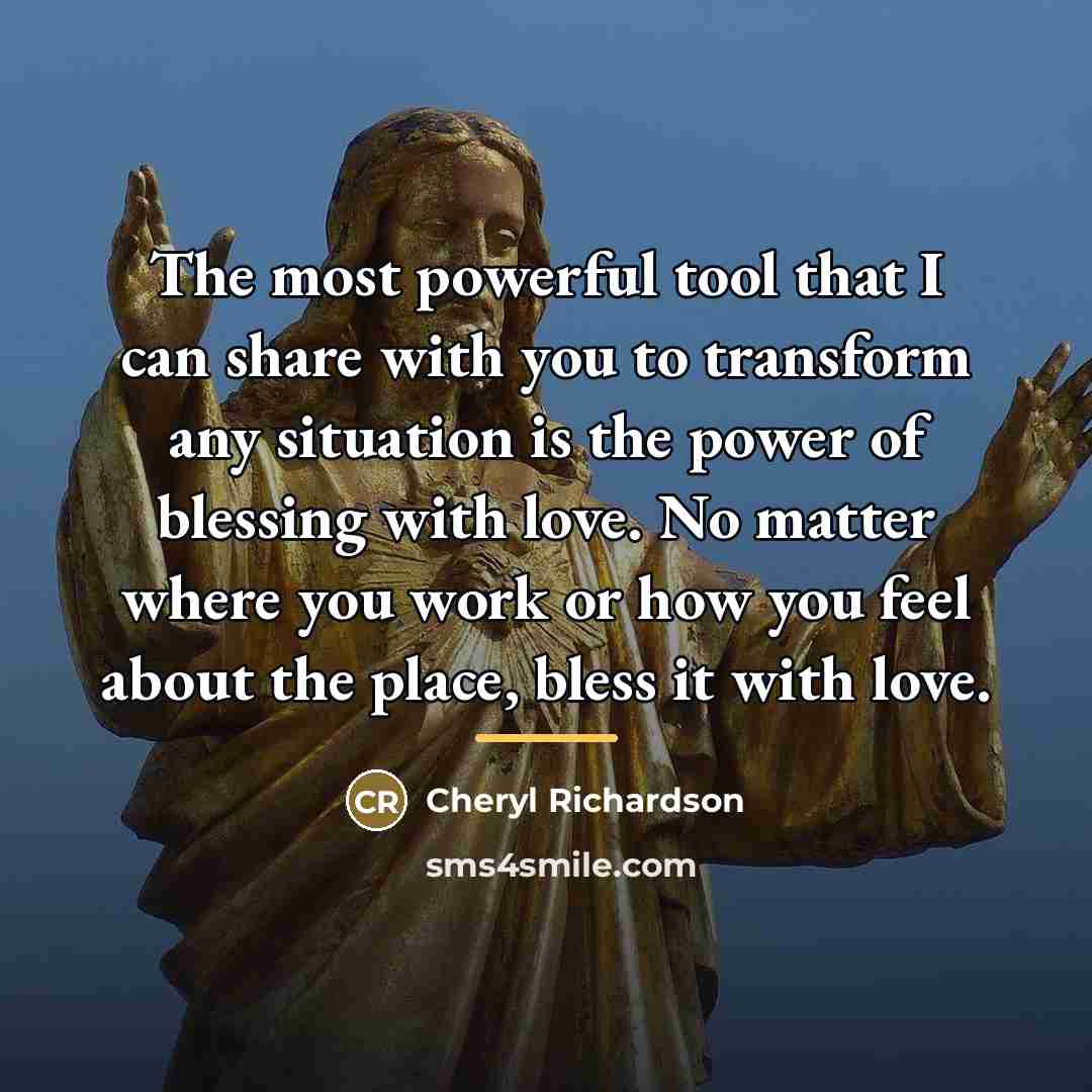 “The most powerful tool that I can share with you…” quote by Cheryl Richardson