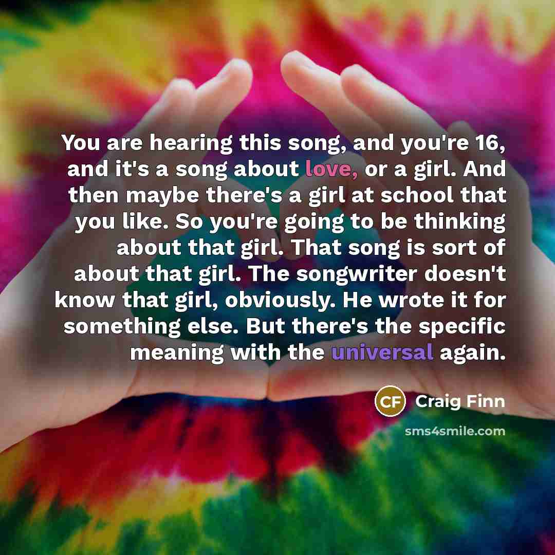 “You are hearing this song, and you're 16, and it's…” quote by Craig Finn