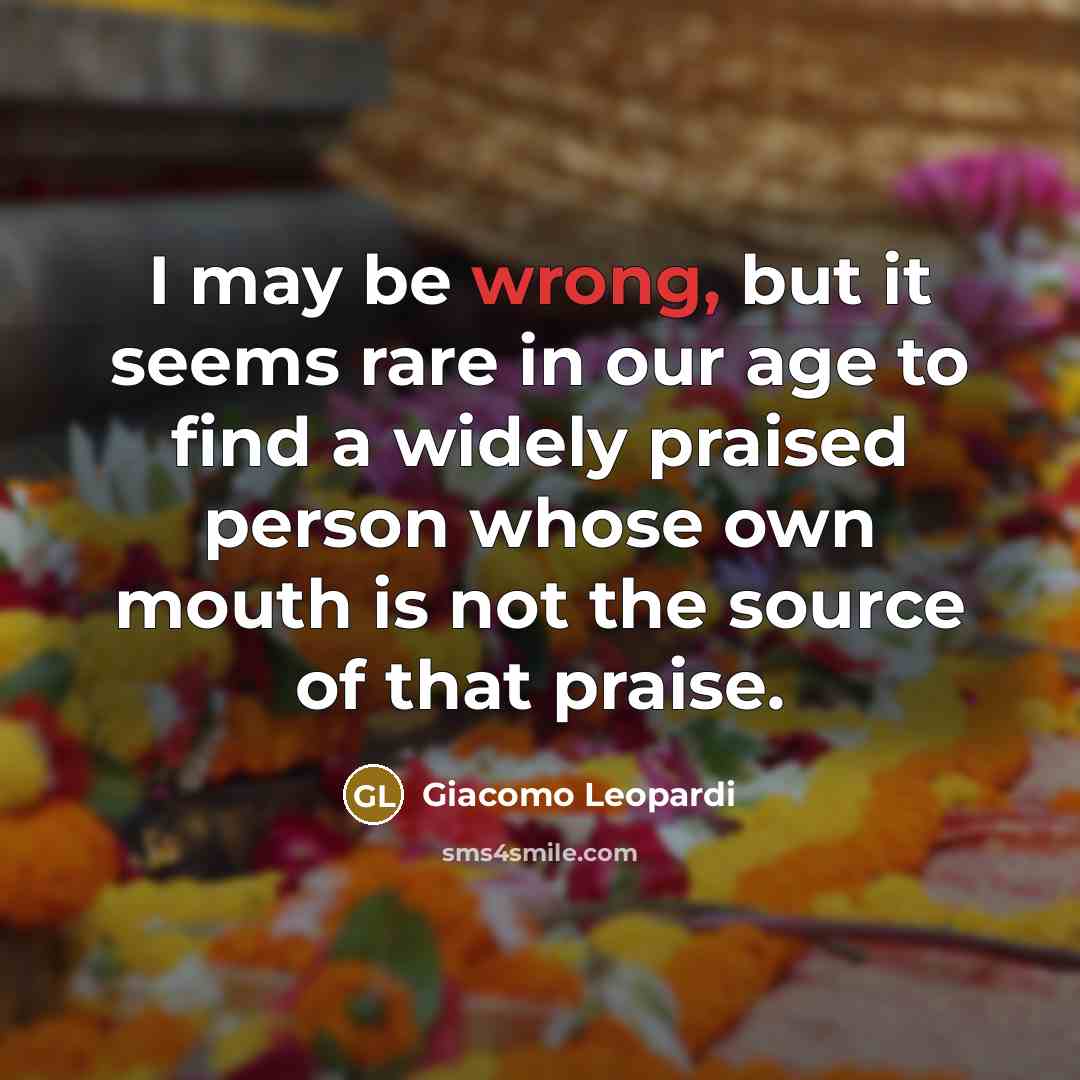 “I may be wrong, but it seems rare in our…” quote by Giacomo Leopardi