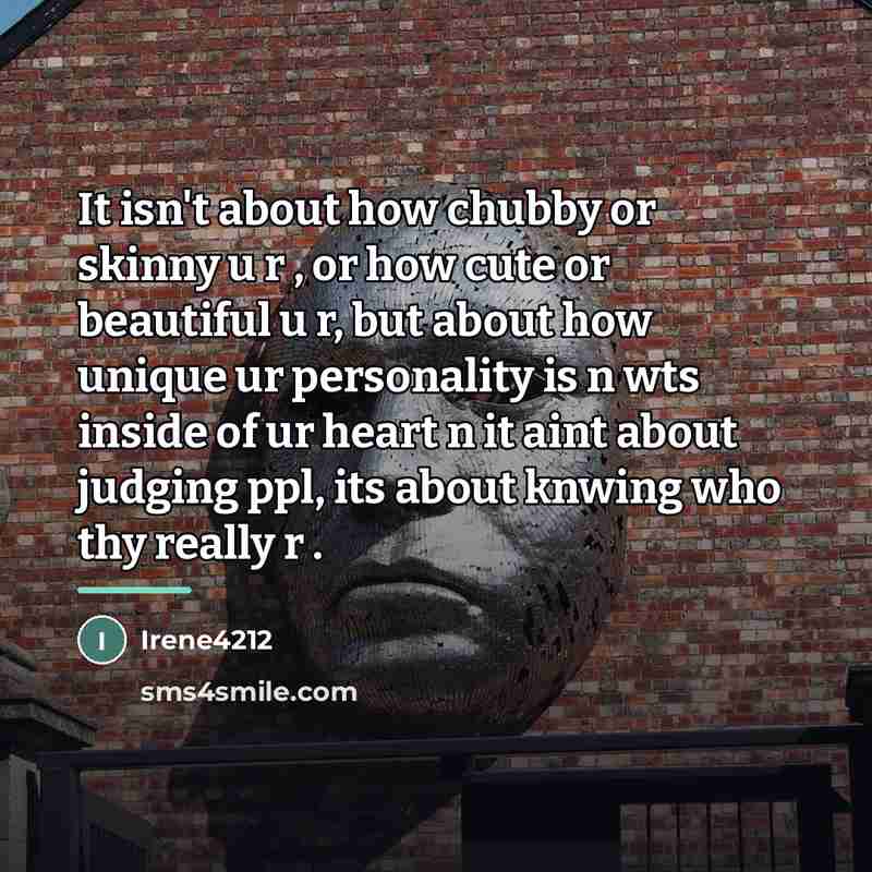 “It isn't about how chubby or skinny u r ,…” quote by Irene4212