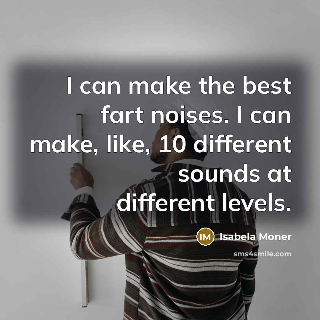 “I can make the best fart noises. I can make,…” quote by Isabela Moner