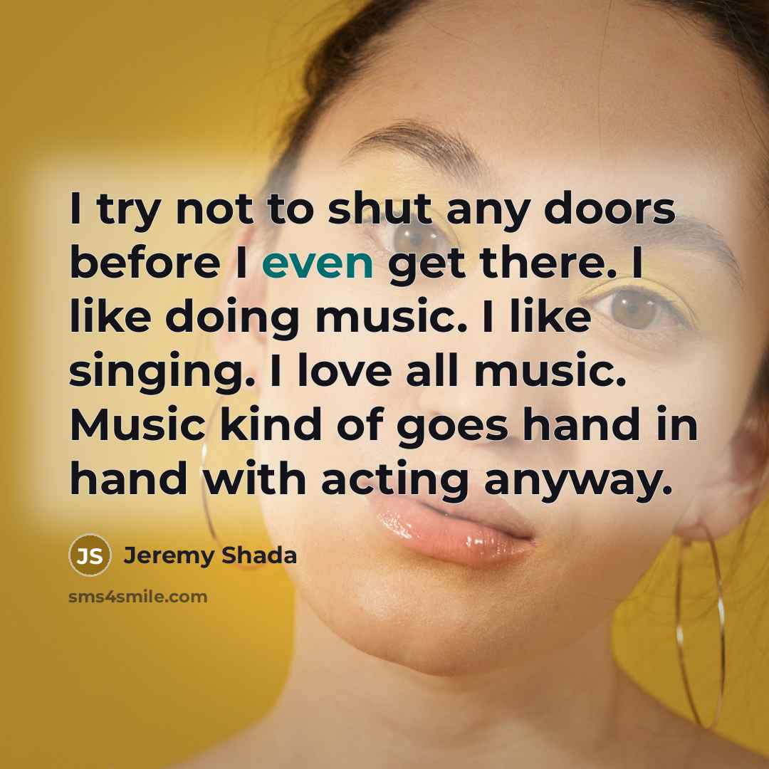 “I try not to shut any doors before I even…” quote by Jeremy Shada