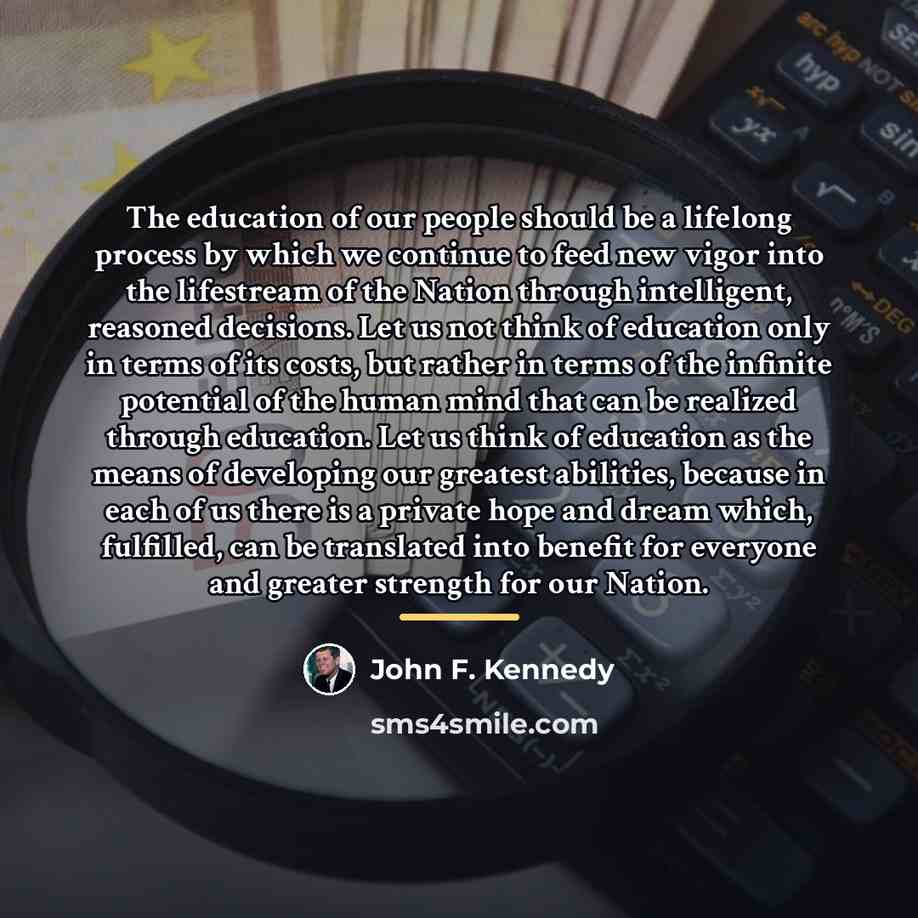 “The education of our people should be a lifelong process…” quote by John F. Kennedy