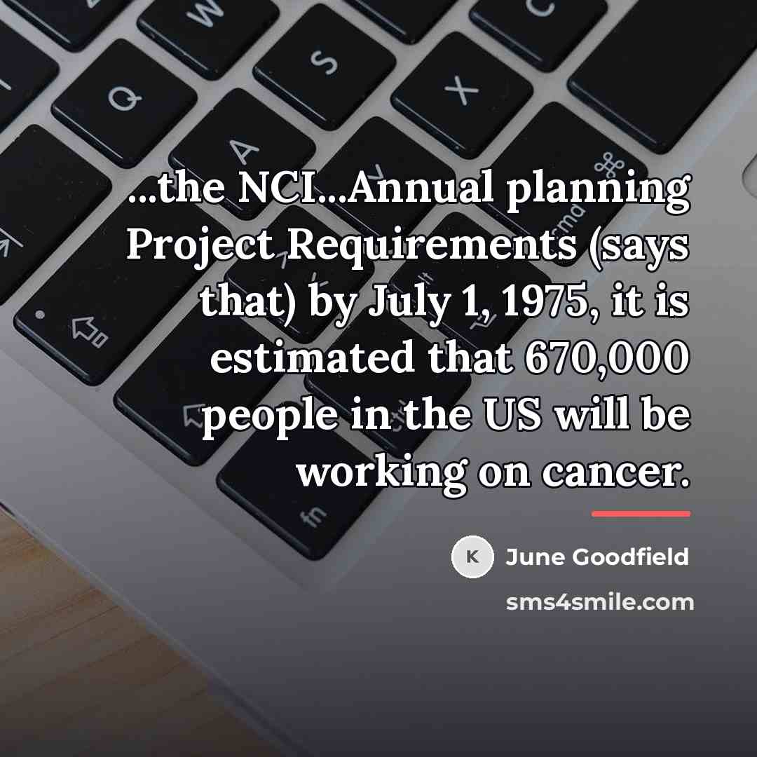 “...the NCI...Annual planning Project Requirements (says that) by July 1,…” quote by June Goodfield