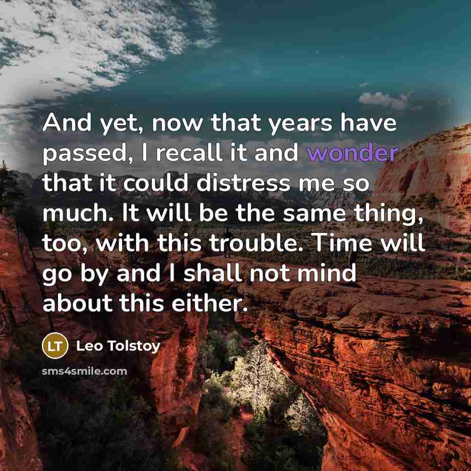 “And yet, now that years have passed, I recall it…” quote by Leo Tolstoy