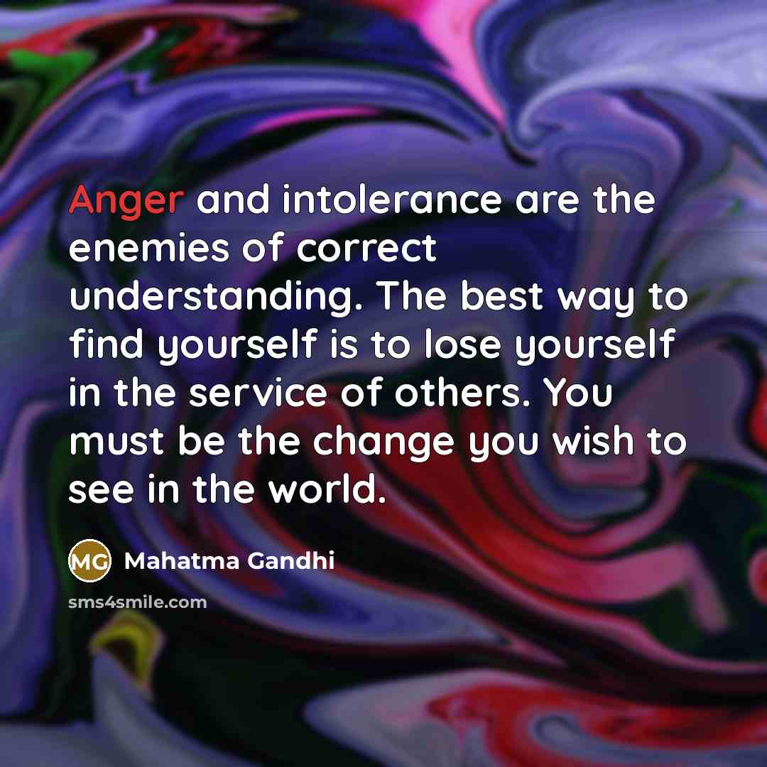 “Anger and intolerance are the enemies of correct understanding. The…” quote by Mahatma Gandhi