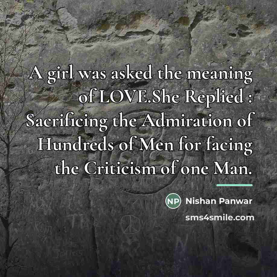 “A girl was asked the meaning of LOVE.She Replied :…” quote by Nishan Panwar