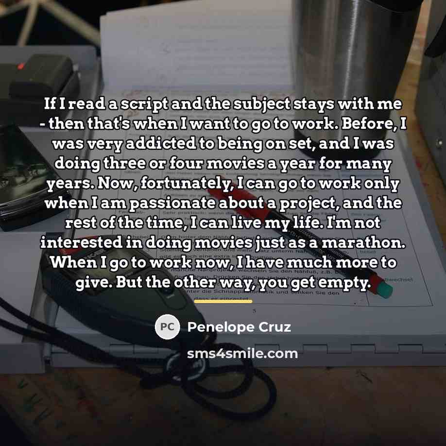 “If I read a script and the subject stays with…” quote by Penelope Cruz