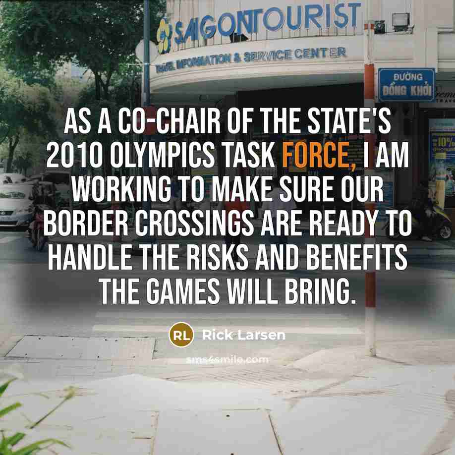 “As a co-chair of the State's 2010 Olympics Task Force,…” quote by Rick Larsen