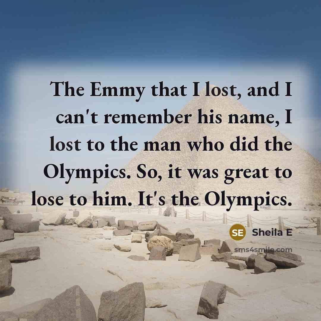 “The Emmy that I lost, and I can't remember his…” quote by Sheila E