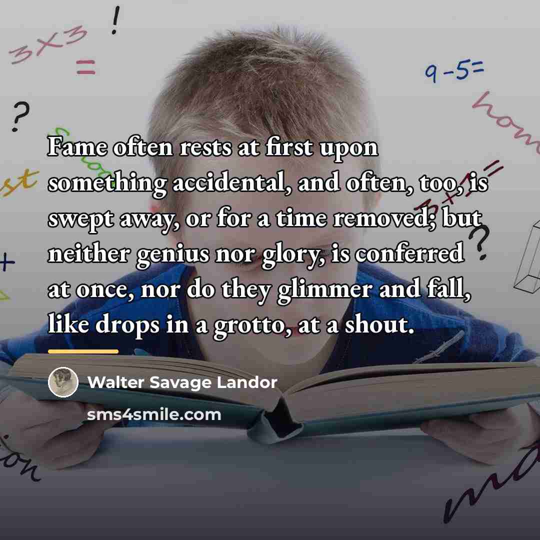 “Fame often rests at first upon something accidental, and often,…” quote by Walter Savage Landor