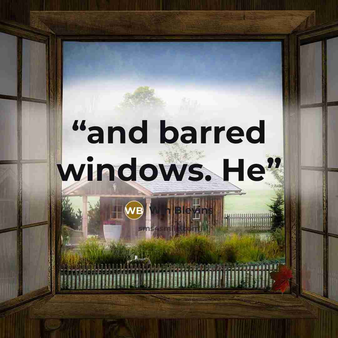 “and barred windows. He” quote by Win Blevins