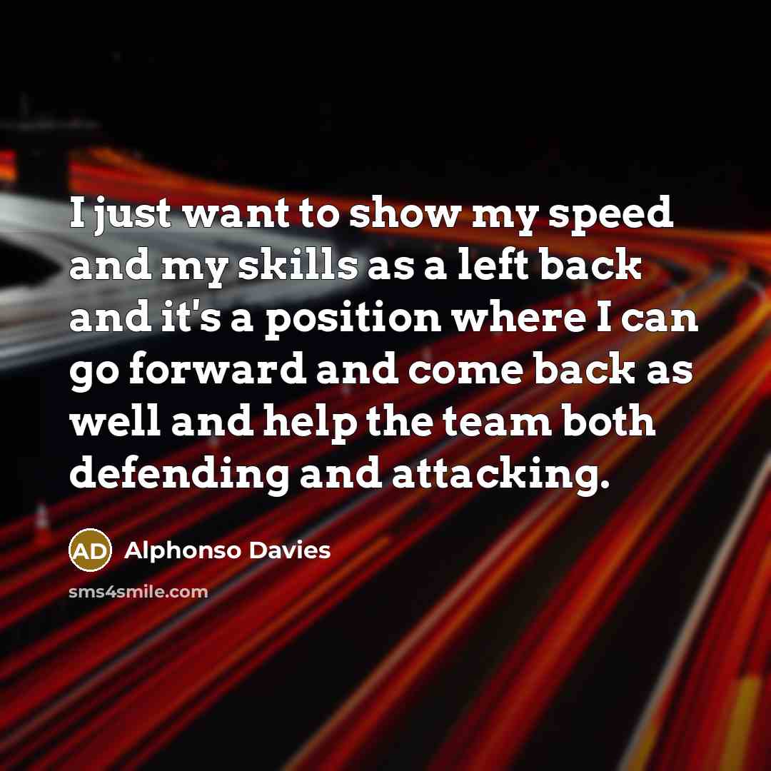 “I just want to show my speed and my skills…” quote by Alphonso Davies