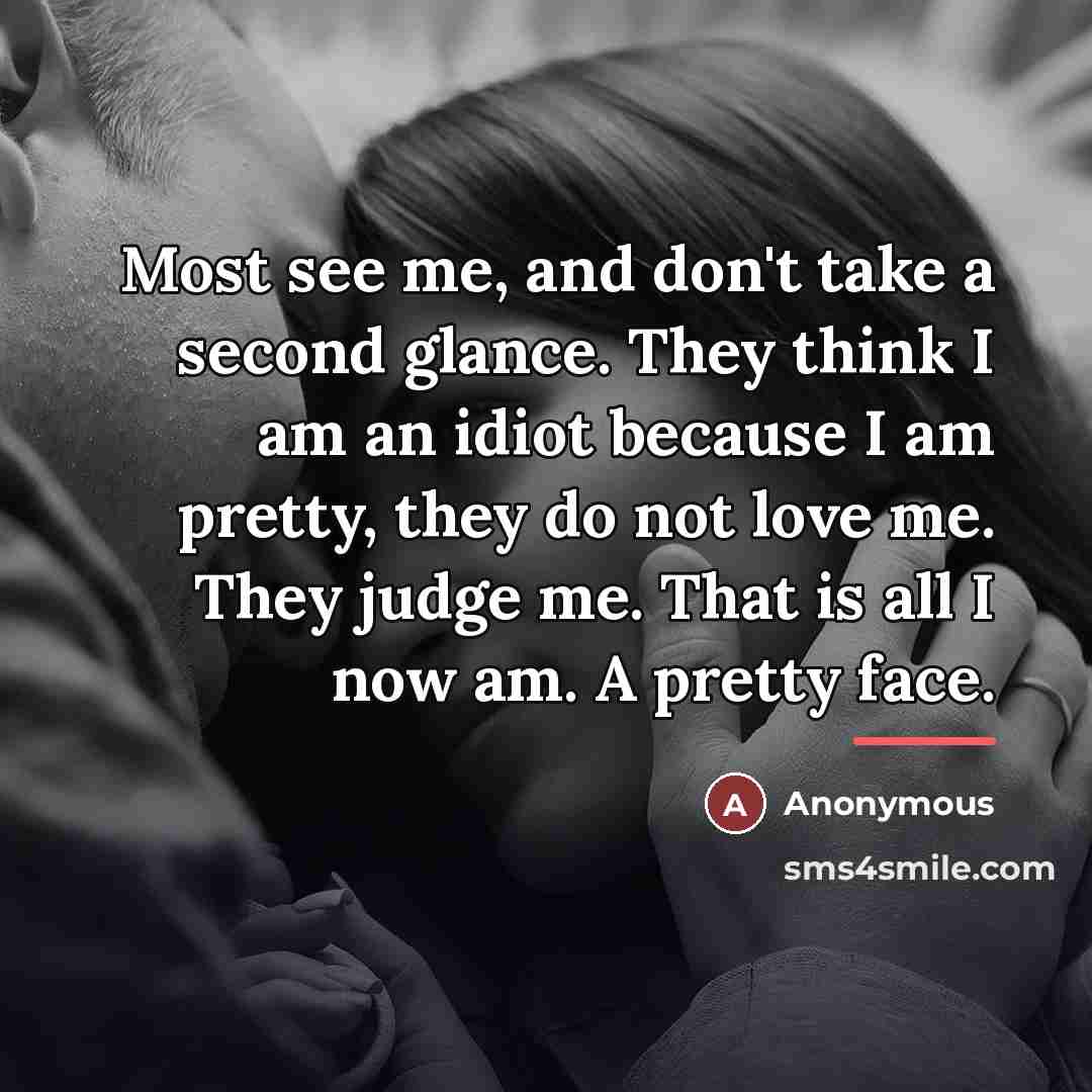 “Most see me, and don't take a second glance. They…” quote by Anonymous