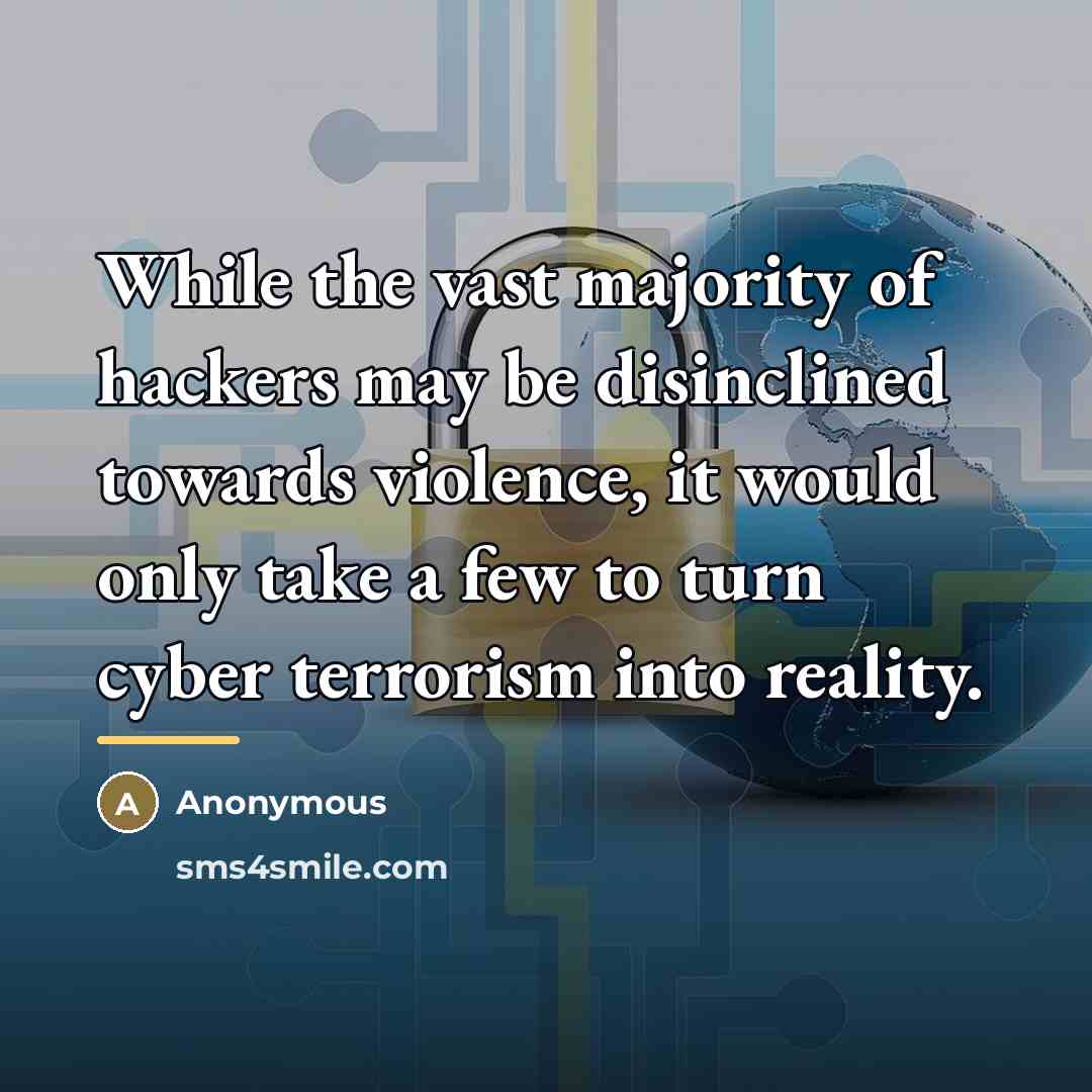 “While the vast majority of hackers may be disinclined towards…” quote by Anonymous