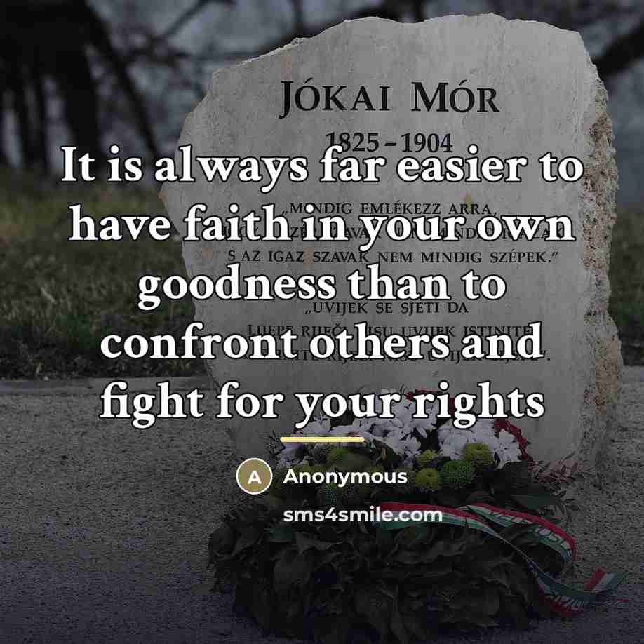“It is always far easier to have faith in your…” quote by Anonymous