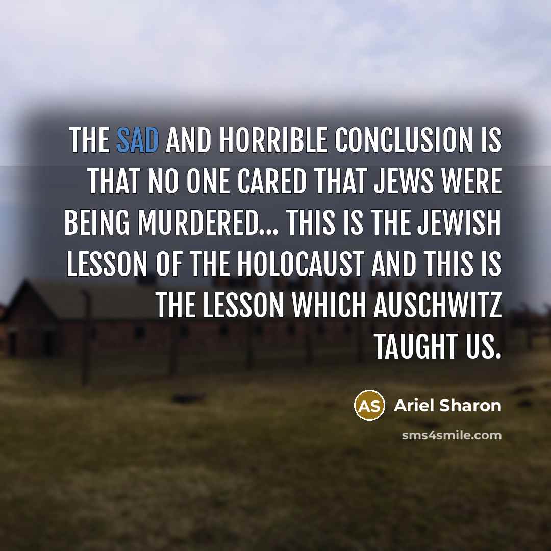 “The sad and horrible conclusion is that no one cared…” quote by Ariel Sharon