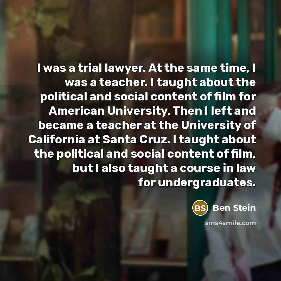 “I was a trial lawyer. At the same time, I…” quote by Ben Stein