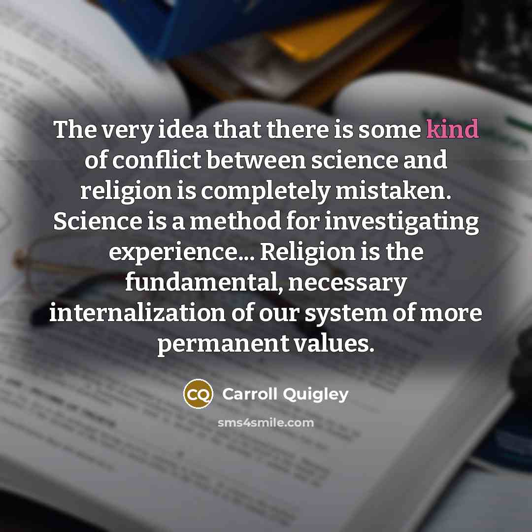 “The very idea that there is some kind of conflict…” quote by Carroll Quigley