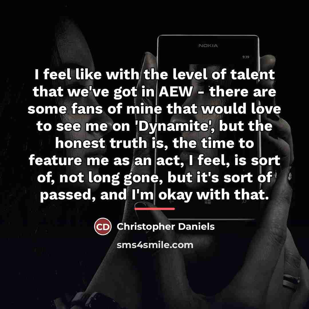 “I feel like with the level of talent that we've…” quote by Christopher Daniels
