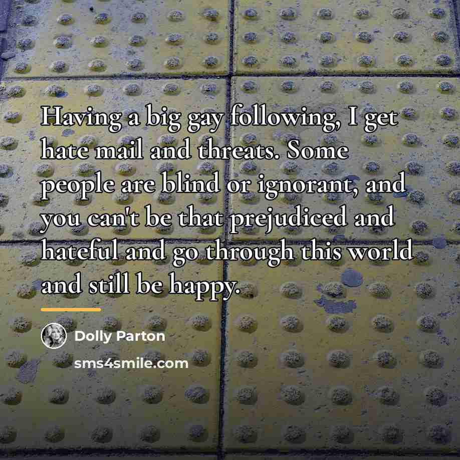 “Having a big gay following, I get hate mail and…” quote by Dolly Parton